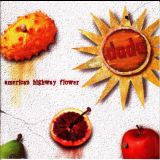 Dada - American Highway Flower '1994