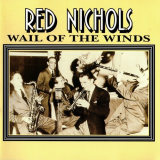 Red Nichols - Wail of the Winds '1998