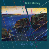 Mike Murley - Time & Tide (Re-Mastered) '2021