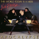 New Paradise - This World Today Is A Mess / Apocalypse '1984
