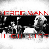 Herbie Mann - High Life '2021