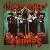 Cramps, The - Look Mom No Head '1991