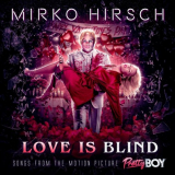 Mirko Hirsch - Love Is Blind: Songs from the Motion Picture Pretty Boy '2021