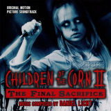 Daniel Licht - Children Of The Corn II: The Final Sacrifice (Original Motion Picture Soundtrack) '2020