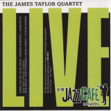 James Taylor Quartet, The - Live At The Jazz Cafe '2008