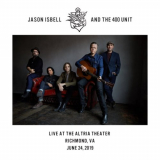 Jason Isbell And The 400 Unit - Live at the Altria Theater - Richmond, VA - 6â€‹/â€‹24â€‹/â€‹19 '2021