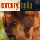 Sabu Martinez - Sorcery! '1958