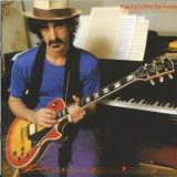 Frank Zappa - Shut Up N Play Yer Guitar '1981 / 2012