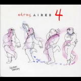 Otros Aires - Otros Aires 4: Big Man Dancing '2013