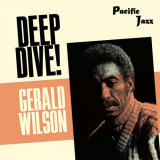 Gerald Wilson - Gerald Wilson: Deep Dive! '2021