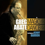 Greg Abate - Magic Dance: The Music of Kenny Barron '2021