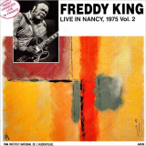 Freddy King - Live In Nancy, 1975 Vol. 2 '1989