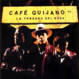 Cafe Quijano - La Taberna Del Buda '2001