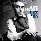 Art Hodes - Out You Go '2018