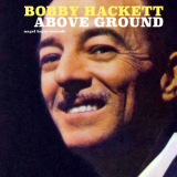 Bobby Hackett - Above Ground '2018