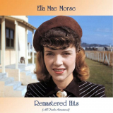 Ella Mae Morse - Remastered Hits (All Tracks Remastered) '2021