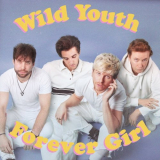 Wild Youth - Forever Girl - EP '2021