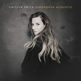 Caitlyn Smith - Supernova Acoustic '2021