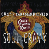 Cross Canadian Ragweed - Soul Gravy '2004