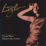 Viktor Lazlo - CanoÃ« Rose / Pleurer des riviÃ¨res '2004