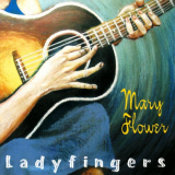 Mary Flower - Ladyfingers '2008