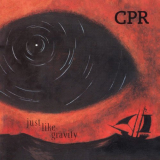 CPR - Just Like Gravity '2001