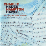 Charlie Haden & Hampton Hawes - As Long As Theres Music '1993