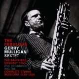 Gerry Mulligan Sextet - The San Diego Concert 1954 & Complete Studio Sessions 1955-56 '2011