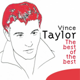 Vince Taylor - The Best of the Best '2012