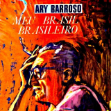 Ary Barroso - Meu Brasil Brasileiro '1959 / 2019