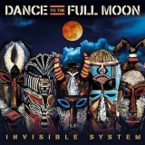 Invisible System - Dance to the Full Moon '2019