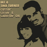 Ike & Tina Turner - Cussin, Cryin & Carryin On '2021 (1969)