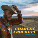 Charley Crockett - I Wont Cry '2021