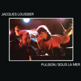 Jacques Loussier - Pulsion / Sous La Mer '1981;2021