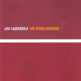 Jim Lauderdale - The Other Sessions '2001