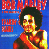 Bob Marley & The Wailers - Talkin Blues '2002