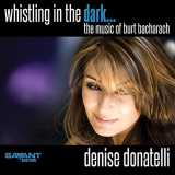 Denise Donatelli - Whistling in the Dark - The Music of Burt Bacharach '2021