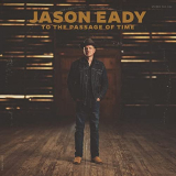 Jason Eady - To the Passage of Time '2021