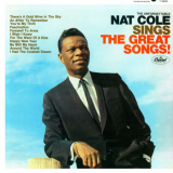 Nat King Cole - The Unforgettable Nat King Cole Sings The Great Songs '1966/2002