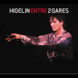 Jacques Higelin - Entre deux gares '2005