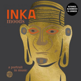 Quadro Nuevo - Inka Moods: A Portrait in Music '2014