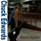 Chuck Edwards - Back Again '2019