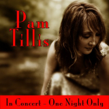 Pam Tillis - In Concert: One Night Only '2008