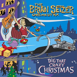 Brian Setzer Orchestra, The - Dig That Crazy Christmas '2005