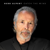 Herb Alpert - Catch The Wind '2021