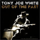 Tony Joe White - Out Of The Past: The 1991 Amsterdam Broadcast '2021
