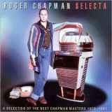 Roger Chapman - Selecta: The Best of Roger Chapman 1979-1981 '2001/2021