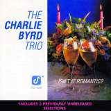 Charlie Byrd Trio - Isnt It Romantic '2007