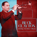 Buck Clayton - Anthology: The Deluxe Colllection (Remastered) '2021