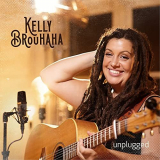 Kelly Brouhaha - Unplugged '2021